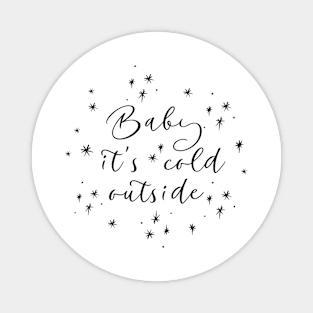 Winter Design: Baby, It's Cold Outside Magnet